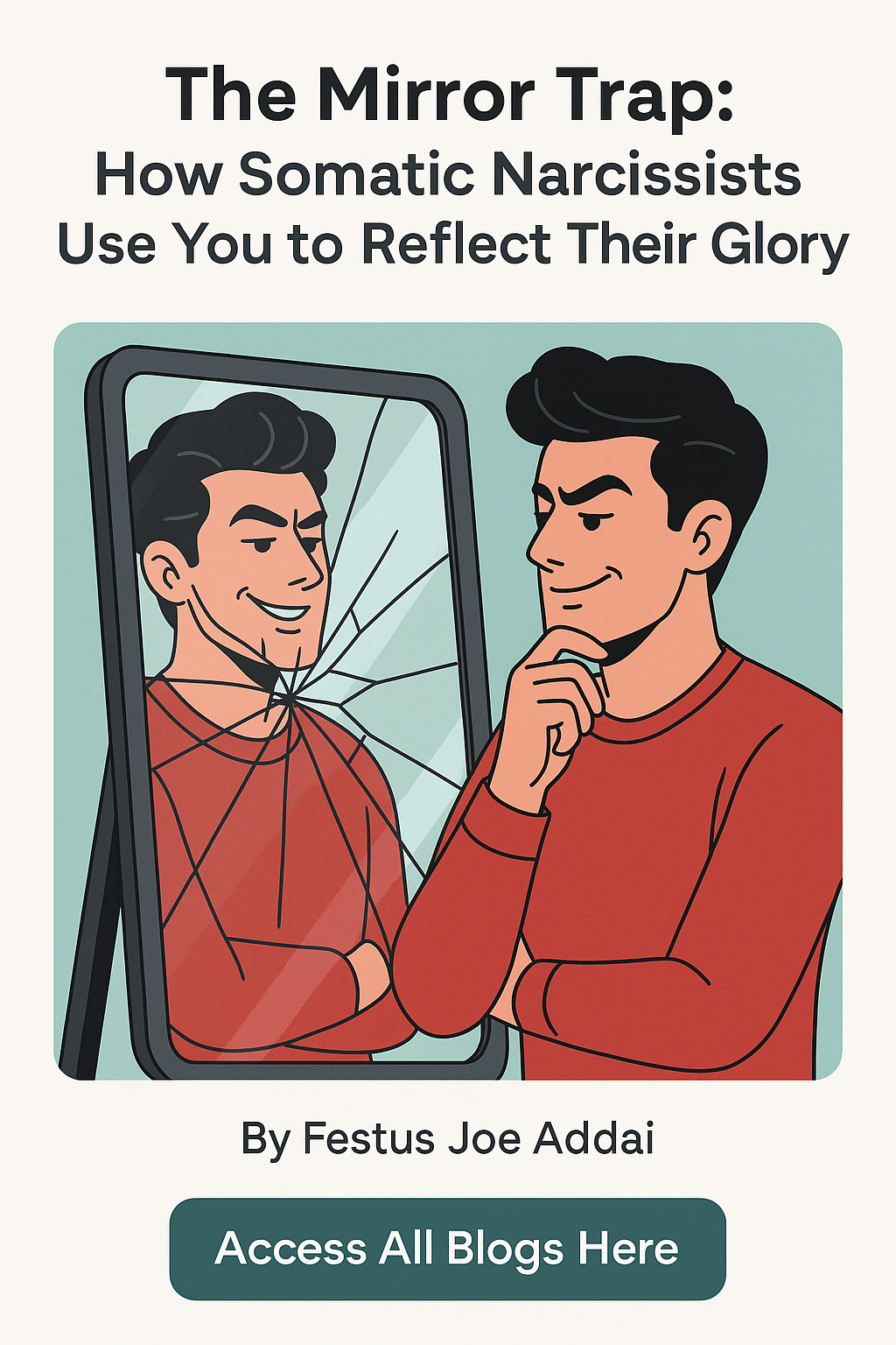 The Mirror Trap: How Somatic Narcissists Use You to Reflect Their Glory