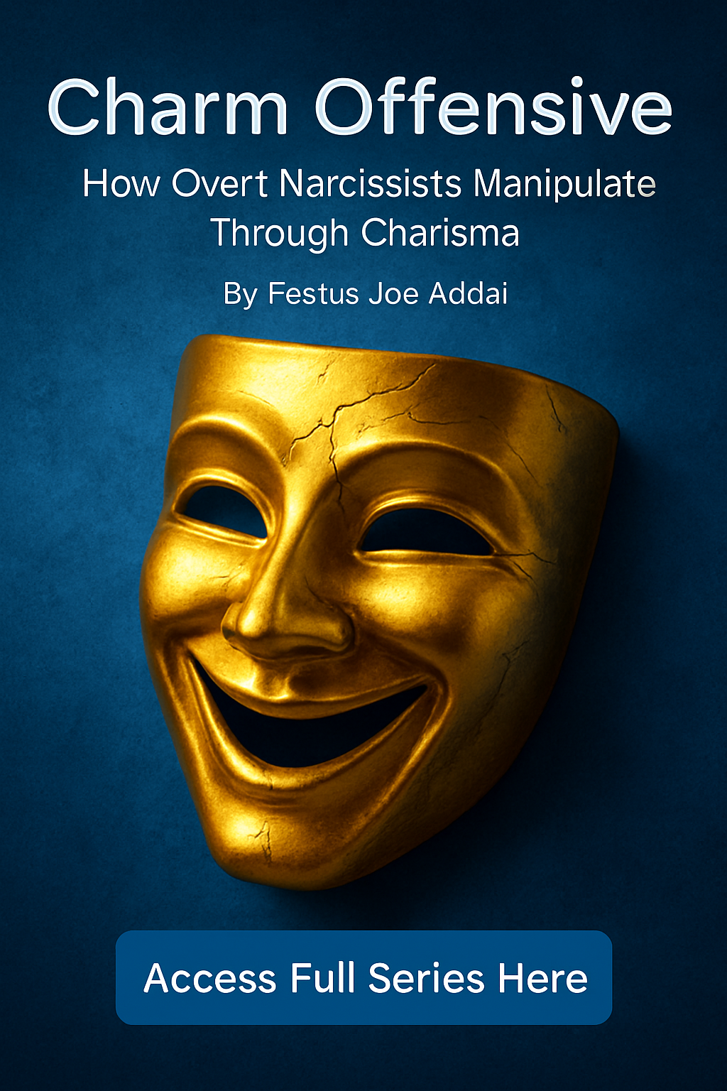 Charm Offensive: How Overt Narcissists Manipulate Through Charisma