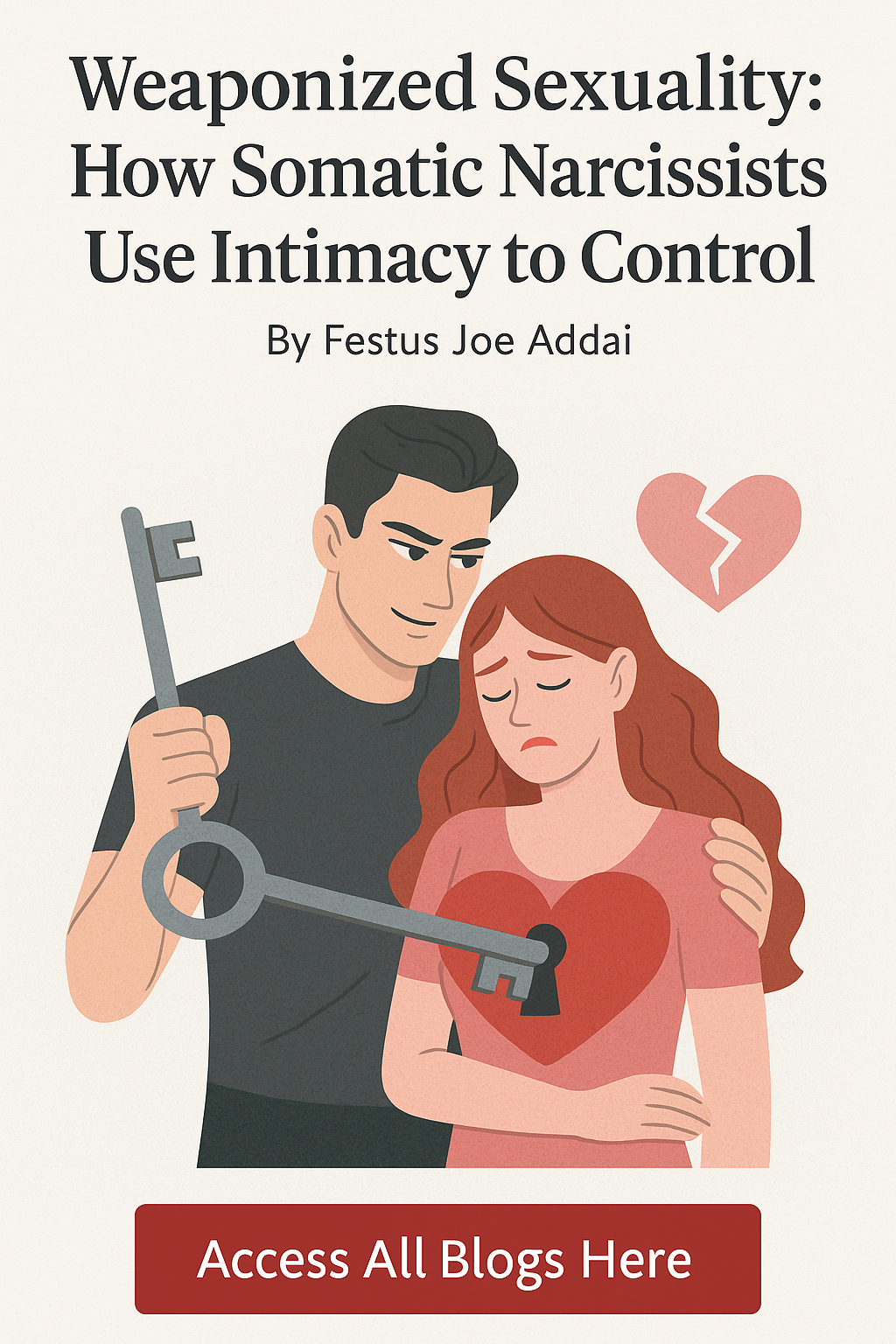 Weaponized Sexuality: How Somatic Narcissists Use Intimacy to Control