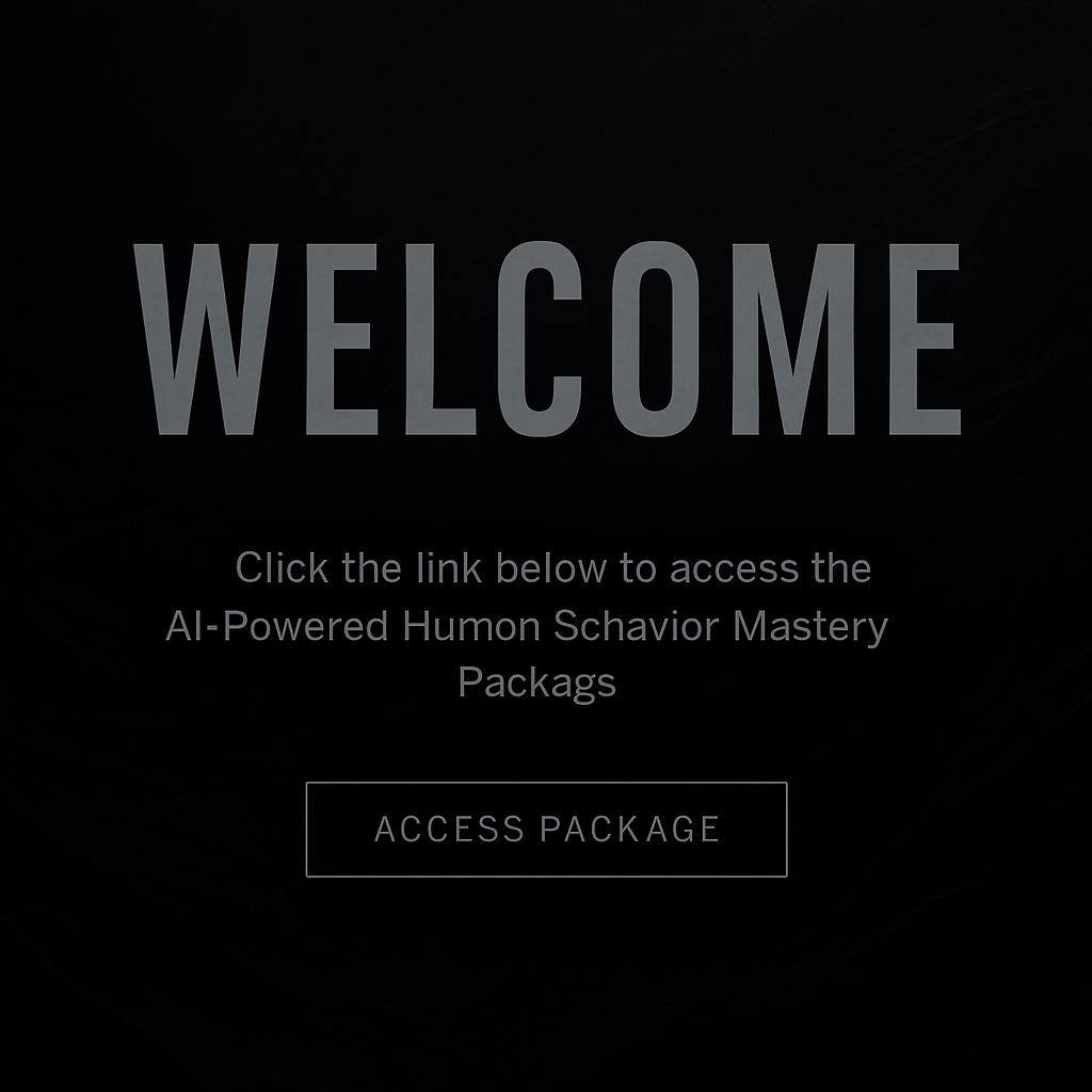 AI-Powered Human Behavior Mastery
By Made2MasterAI™ — Built on Made2Master™ IP Architecture